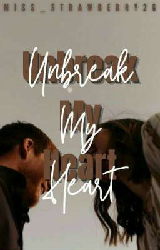 UNBREAK MY HEART, de amarilla_carta