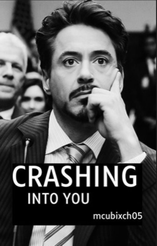 Crashing Into You | T. Stark by mcubixch05