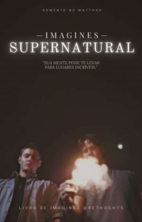 Imagines Supernatural by rethoughts