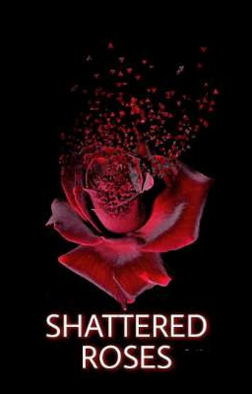 Shattered Roses by CM_Herndon