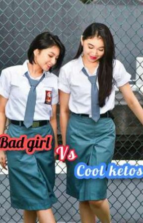 Badgirl Vs Cool Ketos (Greshan)END✔ by Dwaaaa_dayen27