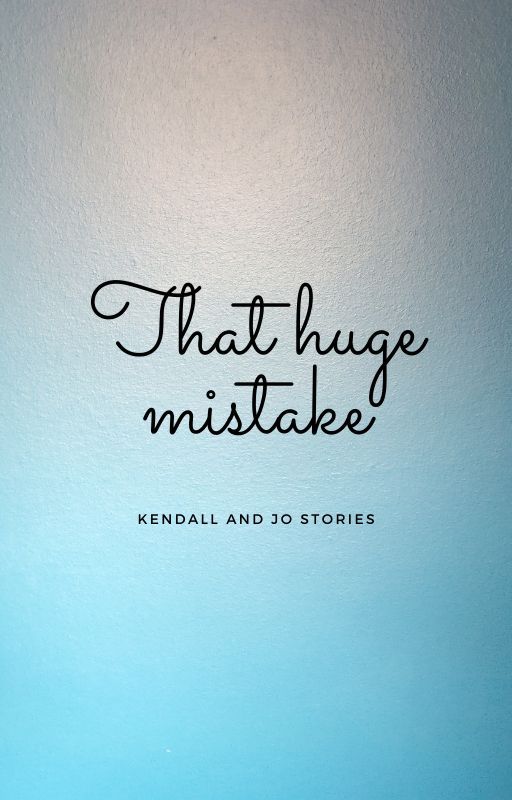 That Huge Mistake(Big Time Rush) av kendallandjostories