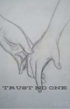 Trust No One بقلم lexipaige41