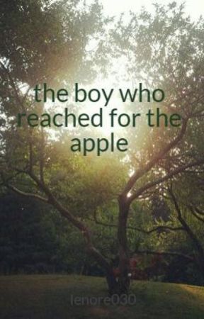 the boy who reached for the apple by lenore030