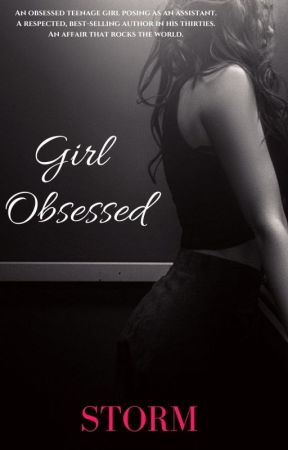 Girl Obsessed - A Dark Romance (Now available on Amazon Kindle and KU) by z_s_storm