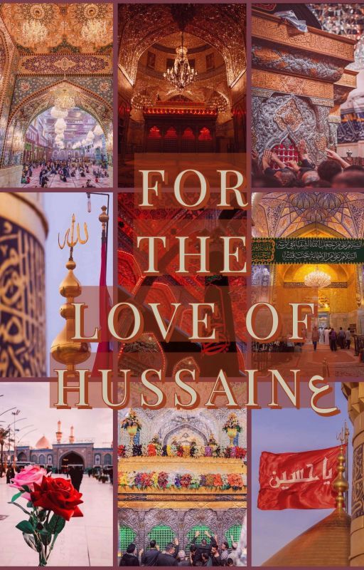 For The Love Of Hussain(A.S) by SayyadaAamal