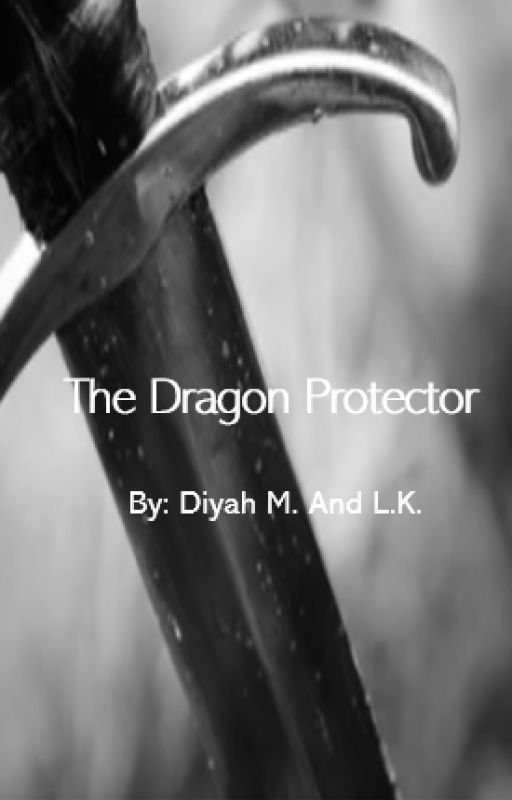 The Dragon Protector by DiyahTheWriter