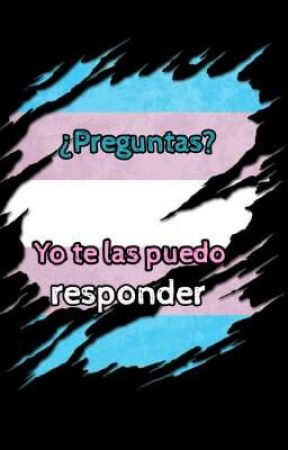 ¿Preguntas? yo te las puedo responder  by Nieve_322