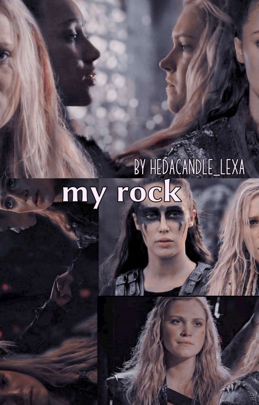 My Rock || Clexa  by iovenatqsha