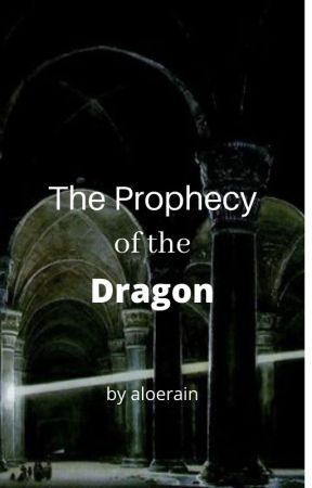 The Prophecy of the Dragon by aloerain10