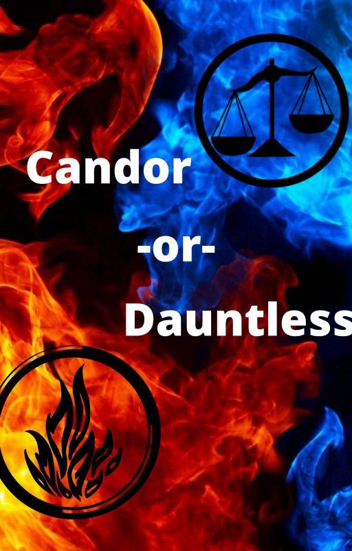 Candor or Dauntless with the Gang. by coolusername447