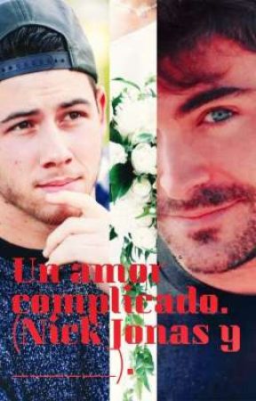 Un amor complicado. (Nick Jonas y _____). ni JbAdriLove