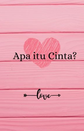 APA ITU CINTA? by IkhwanJulisman