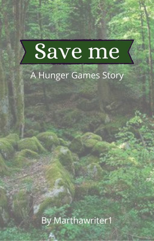 Save me - A Hunger Games Story by marthawriterxox