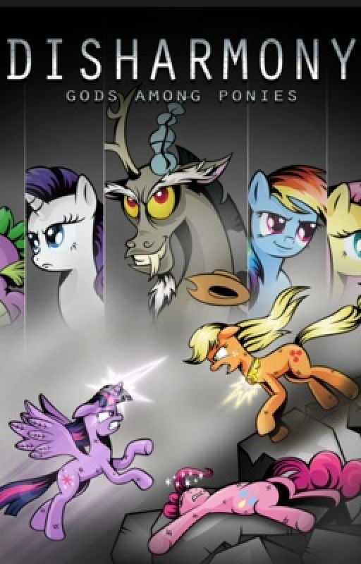 Disharmony:Gods among ponies by CinderHeartLight