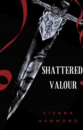 Shattered Valour by writenowriting