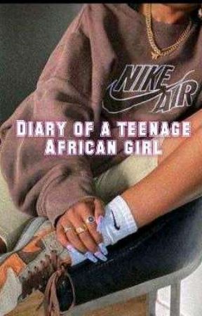 Diary of a African teenage girl by khanyamoshani