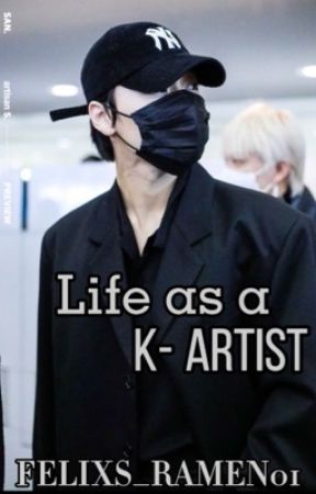Life as a K-Artist <HIATUS> by felixs_ramen01
