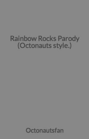 Rainbow Rocks Parody (Octonauts style.) by Octonautsfan