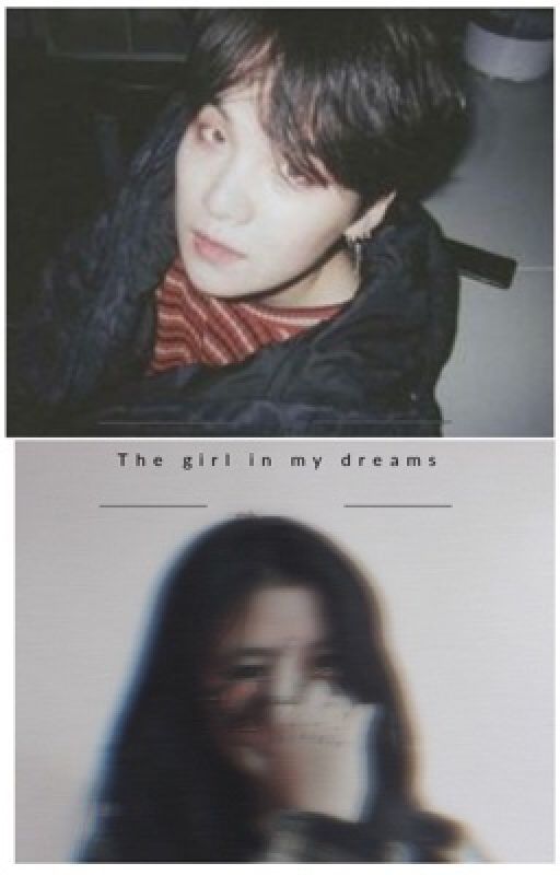 The girl in my dreams by yoongibymyside