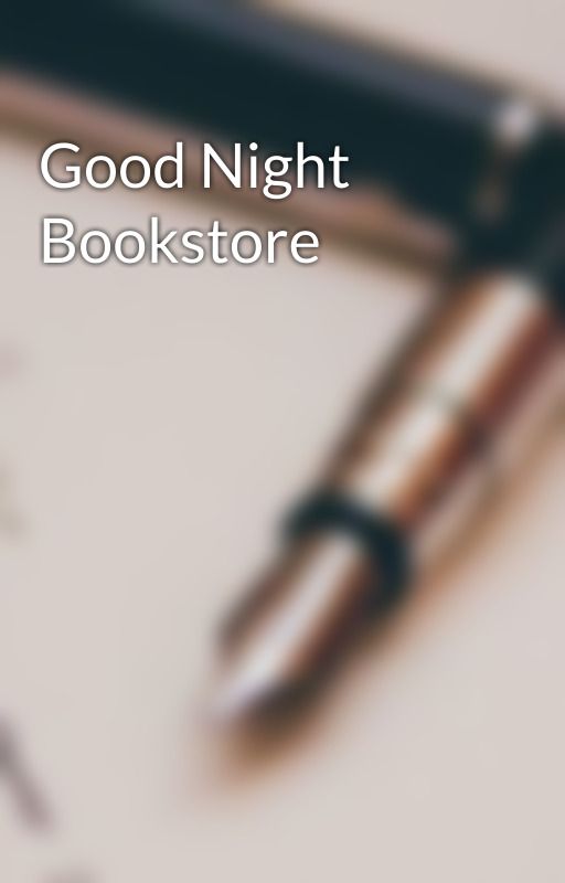 Good Night Bookstore by queenXautumn