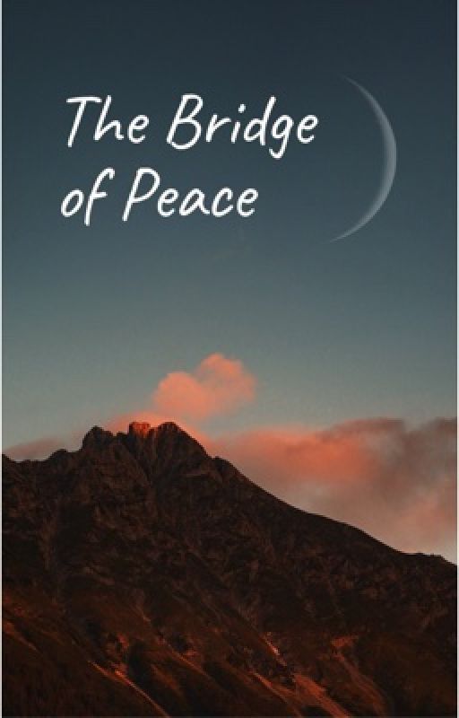 The Bridge of Peace by BielleCallis