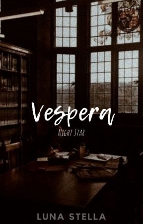 Vespera by lunastellastories