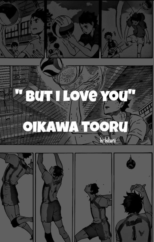 "but i love you" • oikawa tooru • by hi-hikariii