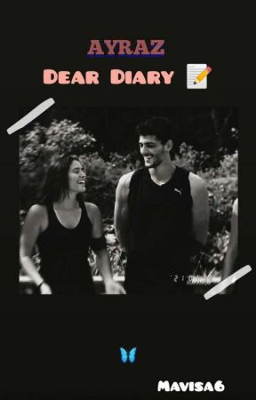 AyRaz (Dear Diary 📝) от Mavisa6