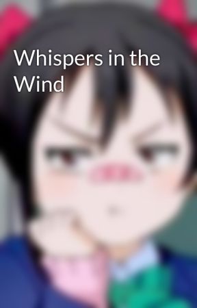 Whispers in the Wind ni ichigomatsu