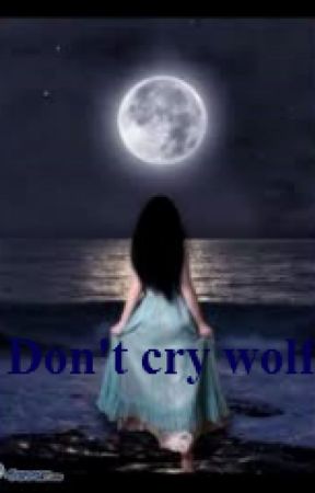 Don't cry wolf بقلم JayRosieLyn