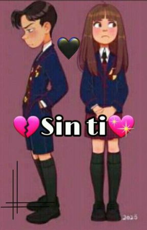 💔Sin Ti💖 by NathyHistoris