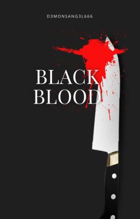 Black Blood by d3monsang3l666