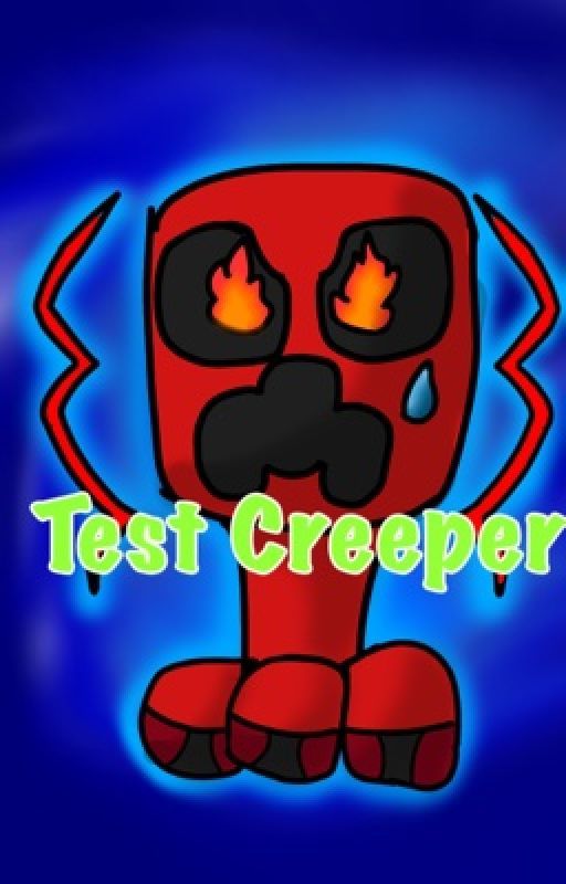 Test Creeper by Flair258