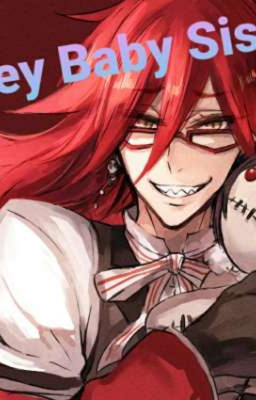 Grells Little sister ( Adult black butler x Adult Fem reader ) by SummerLee030