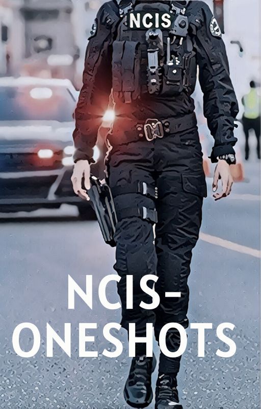 NCIS Oneshots-♡☆ by hotjuggs24