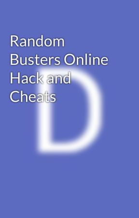 Random Busters Online Hack and Cheats by deedrabergeron