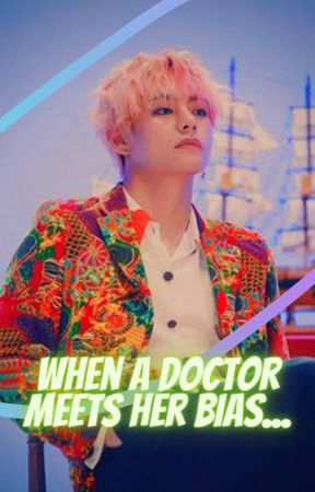 When a doctor meets her bias... | Kim Taehyung Series | BTS FxnFxc by BTSFxnFxc