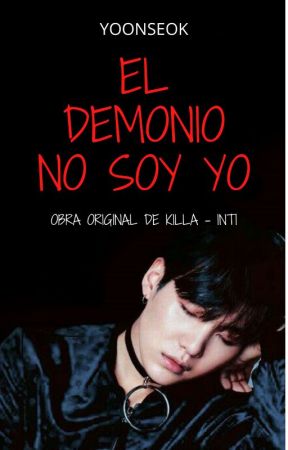 EL DEMONIO NO SOY YO (YOONSEOK) by Killa-inti