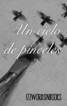Un cielo de pinceles. by izzwordsinbooks