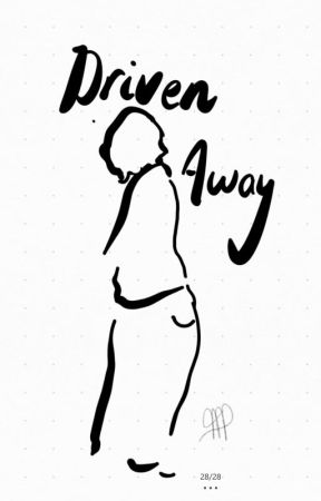 Driven Away by featheredblades
