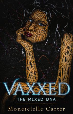 Vaxxed- The Mixed- DNA by PropheticScribe2021