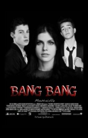 Bang Bang ✿ S.M/A.C بقلم Mattisliffe