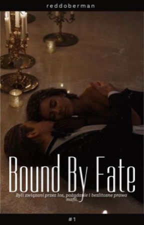 Bound By Fate #1 oleh reddoberman