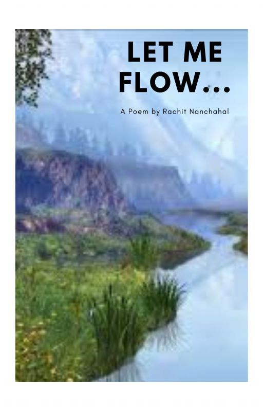 Let Me Flow by rachitwrites
