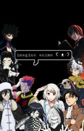 imagine animes ʕ·ᴥ·ʔ by Saorii_Midoriya