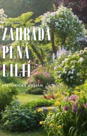 Zahrada Plná Lilií by Garden_Fairy_