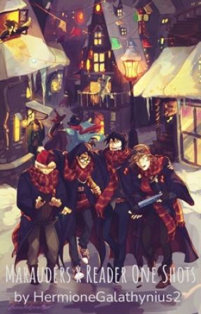 Marauders x Reader One Shots by Hermionegalathynius2