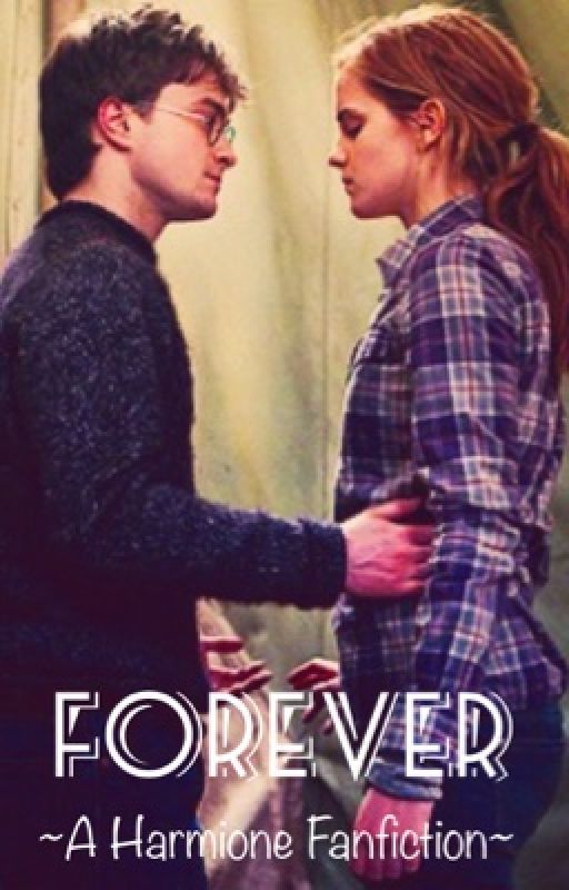 themarauders9 द्वारा Forever | A Harmione Fanfiction