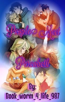 Percabeth in High School (dead end) - Percabeth in High School - Wattpad